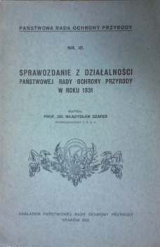 Szafer Wł.:Sprawozdanie Rady Ochrony Przyrody 1931